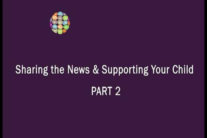 Cancer and Your Family: sharing the news and supporting your child, part 2 video thumbnail